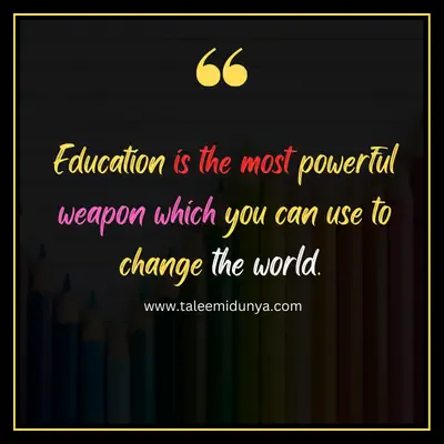 education is the most powerful weapon